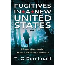 Fugitives in a New United States