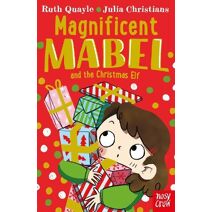 Magnificent Mabel and the Christmas Elf (Magnificent Mabel)