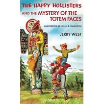 Happy Hollisters and the Mystery of the Totem Faces