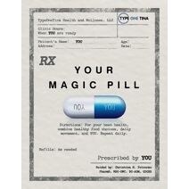 Your Magic Pill