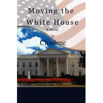 Moving the White House