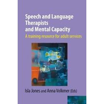 Speech and Language Therapists and Mental Capacity