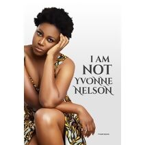 I am Not Yvonne Nelson