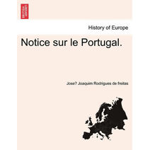 Notice Sur Le Portugal.