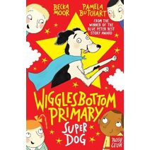 Wigglesbottom Primary: Super Dog! (Wigglesbottom Primary)