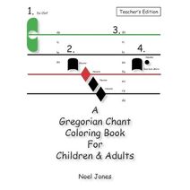 Gregorian Chant Coloring Book For Children & Adults (Gregorian Chant for Beginners)