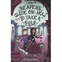 Reaper's Guide on How NOT to Take a Soul!