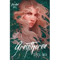 Greythorne (Bloodleaf Trilogy)
