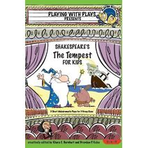 Shakespeare's The Tempest for Kids (Playing with Plays)