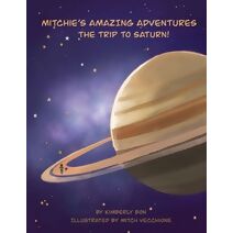 Mitchie's Amazing Adventures The Trip to Saturn!