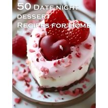 50 Date Night Desserts Recipes for Home