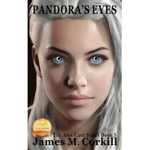 Pandora's Eyes. The Alex Cave Series book 5. (Alex Cave)