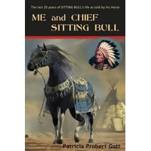 ME and CHIEF SITTING BULL