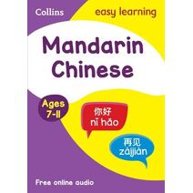 Easy Learning Mandarin Chinese Age 7-11 (Collins Easy Learning Primary Languages)