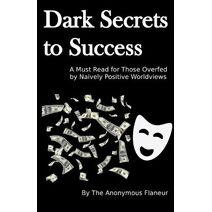 Dark Secrets to Success