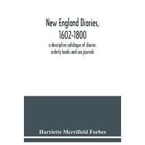 New England diaries, 1602-1800