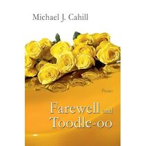 Farewell and Toodle-oo