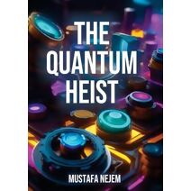 Quantum Heist