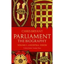 Parliament: The Biography (Volume I - Ancestral Voices)