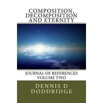 Composition, Decomposition and Eternity (Journal of References)