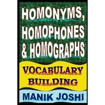 Homonyms, Homophones and Homographs (English Word Power)