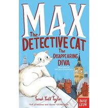 Max the Detective Cat: The Disappearing Diva (Max the Detective Cat)