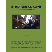75 Irish Session Tunes for Anglo Concertina