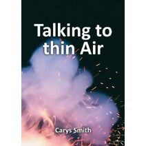 Talking to thin Air