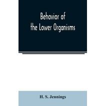 Behavior of the lower organisms