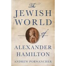 Jewish World of Alexander Hamilton