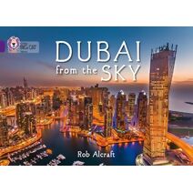 Dubai From The Sky (Collins Big Cat)