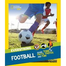 Everything: Football (National Geographic Kids)