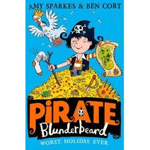 Pirate Blunderbeard: Worst. Holiday. Ever. (Pirate Blunderbeard)