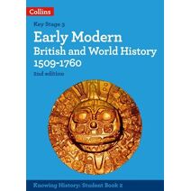 Early Modern British and World History 1509-1760 (Knowing History)