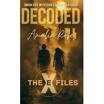 Decoded (Ex-Files - Unsolved Mysteries Investigations)