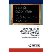 Some Aspects on Confirmatory Factor Analysis of Ordinal Variables