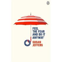 Feel The Fear And Do It Anyway (Vermilion Life Essentials)