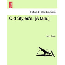 Old Styles's. [A Tale.]