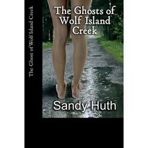 Ghosts of Wolf Island Creek
