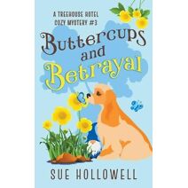 Buttercups and Betrayal (Treehouse Hotel Mysteries)