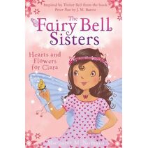 Fairy Bell Sisters: Hearts and Flowers for Clara