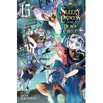 Sleepy Princess in the Demon Castle, Vol. 15 (Sleepy Princess in the Demon Castle)