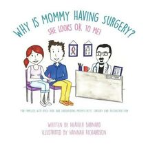 Why is Mommy Having Surgery? She Looks OK to Me
