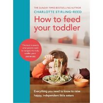 How to Feed Your Toddler