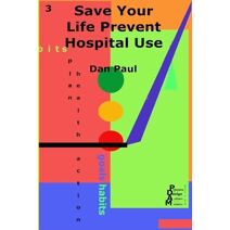 Save Your Life Prevent Hospital Use (Philospophy of Action, Design and Multiplicity)