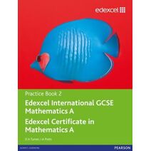 Edexcel International GCSE Mathematics A Practice Book 2
