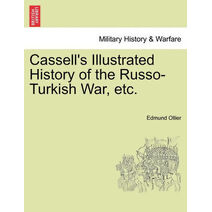 Cassell's Illustrated History of the Russo-Turkish War, Volume I