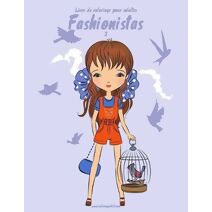 Livre de coloriage pour adultes Fashionistas 3 (Fashionistas)