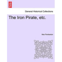 Iron Pirate, Etc.
