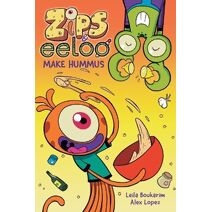 Zips and Eeloo Make Hummus (Zips and Eeloo)
